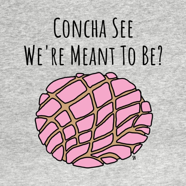 Concha See We're Meant To Be by SKPink